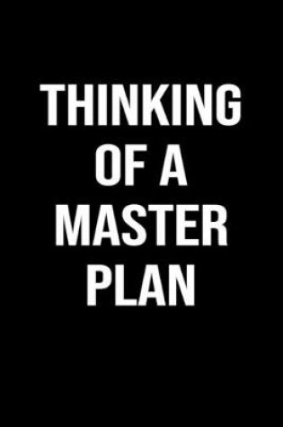 Cover of Thinking Of A Master Plan