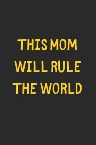 Cover of This Mom Will Rule The World