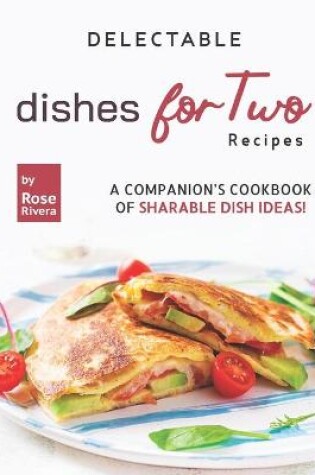 Cover of Delectable Dishes for Two Recipes