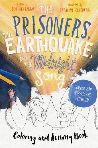 Cover of The Prisoners, the Earthquake, and the Midnight Song - Coloring and Activity Book