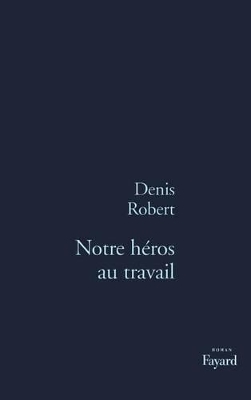 Book cover for Notre héros au travail