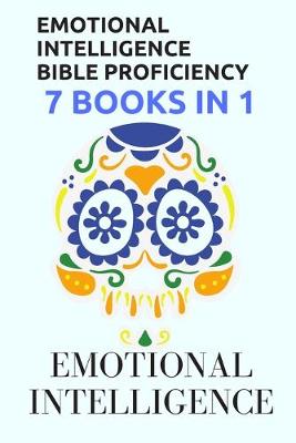 Book cover for Emotional Intelligence Bible Proficiency 7 Books in 1