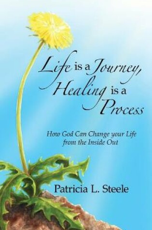 Cover of Life Is a Journey, Healing Is a Process