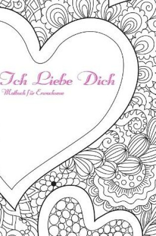 Cover of Ich Liebe Dich Malbuch für Erwachsene