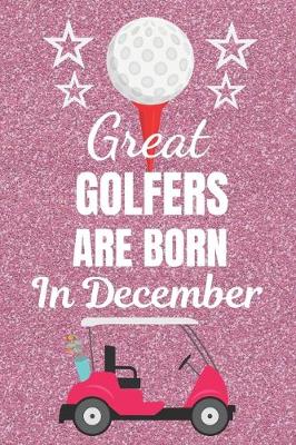 Book cover for Great Golfers Are Born In December