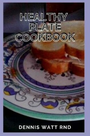 Cover of Healthy Plate Cookbook