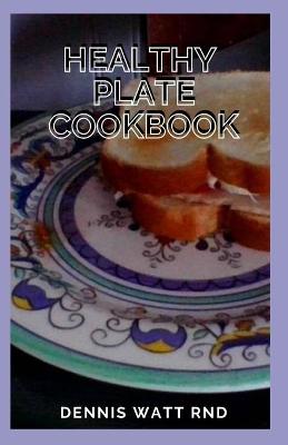 Book cover for Healthy Plate Cookbook