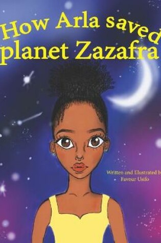 Cover of How Arla Saved Planet Zazafra