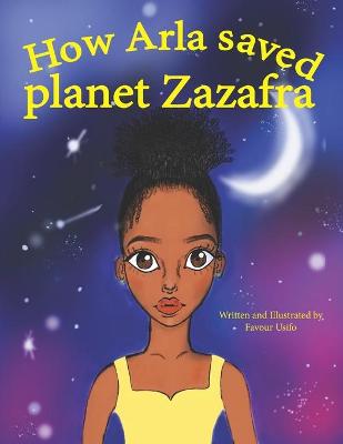 Book cover for How Arla Saved Planet Zazafra