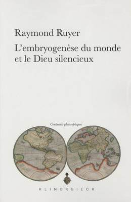 Cover of L'Embryogenese Du Monde Et Le Dieu Silencieux