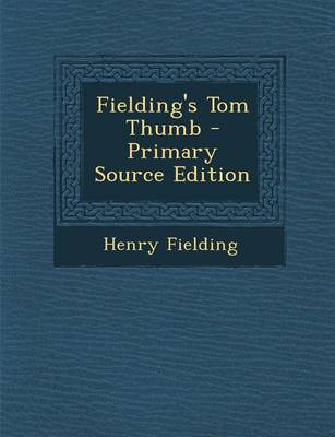Book cover for Fielding's Tom Thumb