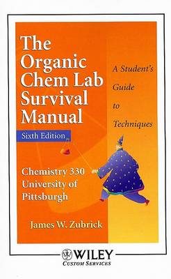 Book cover for The Organic Chem Lab Survival Manual: Chemistry 330 University of Pittsburgh