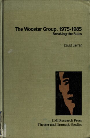 Book cover for The Wooster Group, 1975-1985