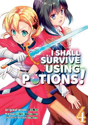 Book cover for I Shall Survive Using Potions (Manga) Volume 4