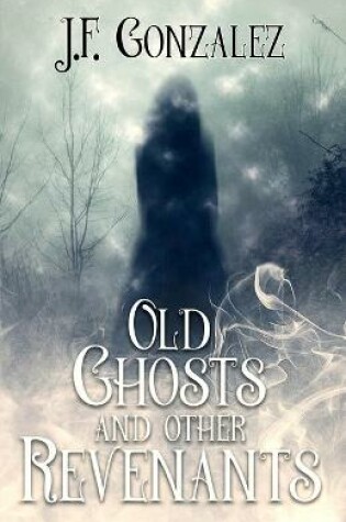 Cover of Old Ghosts and Other Revenants