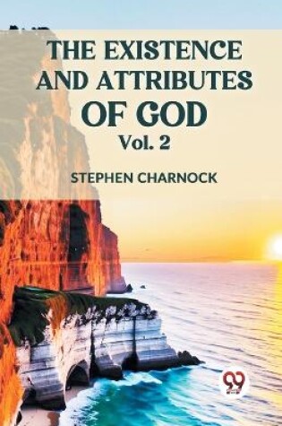 Cover of The Existence and Attributes of God