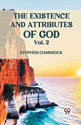 Book cover for The Existence and Attributes of God