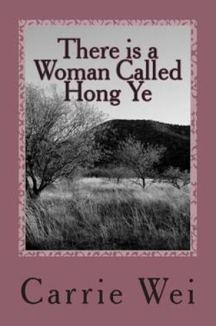 Cover of There is a Woman Called Hong Ye