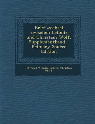 Book cover for Briefwechsel Zwischen Leibniz Und Christian Wolf, Supplementband