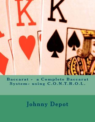 Book cover for Baccarat - a Complete Baccarat System- using C.O.N.T.R.O.L.