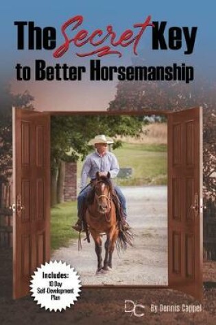 Cover of The Secret Key to Better Horse-man-ship