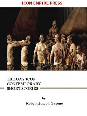 Book cover for The Gay Icon Contemporary Short Stories