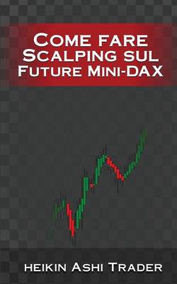 Book cover for Come fare Scalping sul Future Mini-DAX