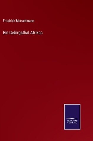 Cover of Ein Gebirgsthal Afrikas