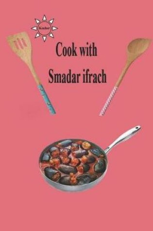 Cover of Cook with Smadar Ifrach