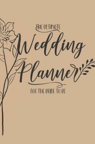 Cover of The Ultimate Wedding Planner for the Bride to Be