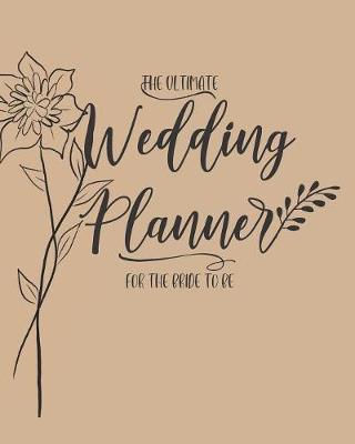 Book cover for The Ultimate Wedding Planner for the Bride to Be