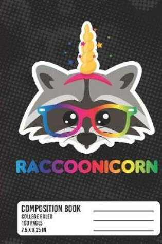 Cover of Raccoonicorn Composition Book