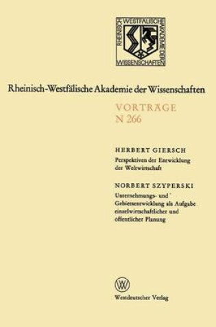 Cover of Perspektiven der Entwicklung der Weltwirtschaft.Unternehmungs-und Gebietsentwicklung als Aufgabe einzelwirtschaftlicher und öffentlicher Planung