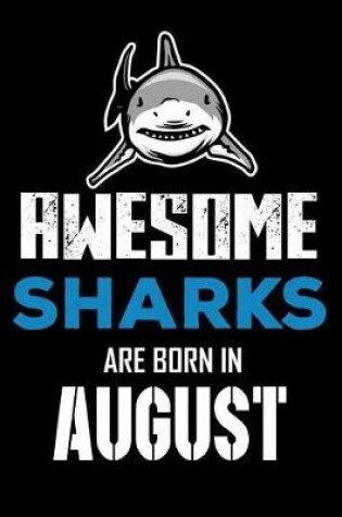 Cover of Awesome Sharks Are Born in August
