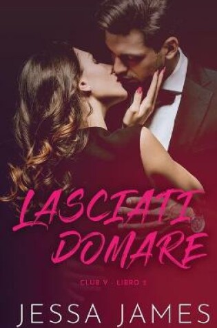 Cover of Lasciati domare