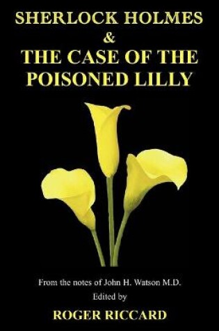 Cover of Sherlock Holmes and the Case of the Poisoned Lilly