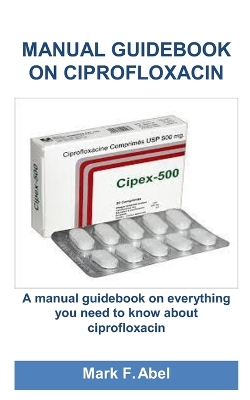 Cover of Manual Guidebook on Ciprofloxacin