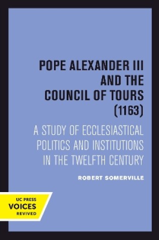 Cover of Pope Alexander III And the Council of Tours (1163)