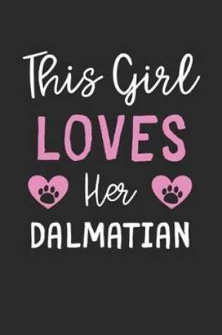 Cover of This Girl Loves Her Dalmatian