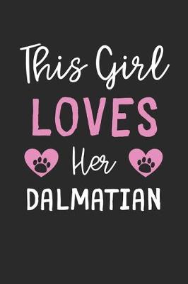 Book cover for This Girl Loves Her Dalmatian