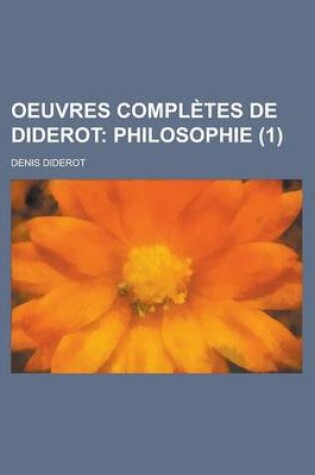 Cover of Oeuvres Completes de Diderot (1); Philosophie