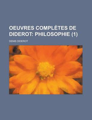 Book cover for Oeuvres Completes de Diderot (1); Philosophie