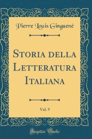 Cover of Storia Della Letteratura Italiana, Vol. 9 (Classic Reprint)