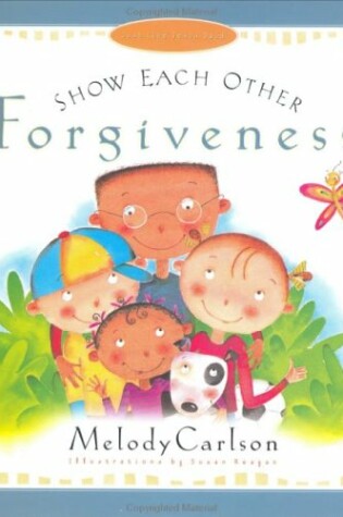 Cover of Show Each Other Forgiveness