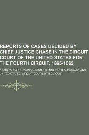 Cover of Reports of Cases Decided by Chief Justice Chase in the Circuit Court of the United States for the Fourth Circuit, 1865-1869