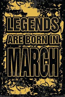 Book cover for Legends Are Born In March