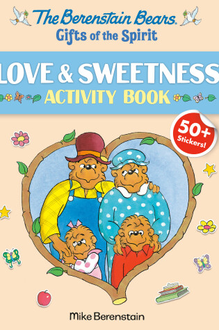 Cover of Berenstain Bears Gifts Of The Spirit Love & Sweetness Activity Book