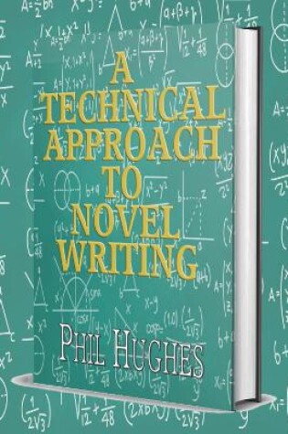 Cover of A Technical Approach to Novel Writing