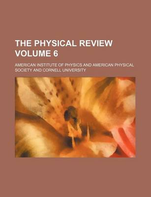 Book cover for The Physical Review Volume 6