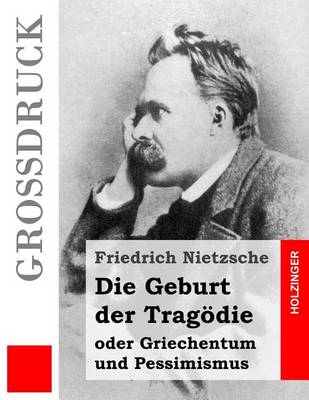 Book cover for Die Geburt der Tragoedie (Grossdruck)